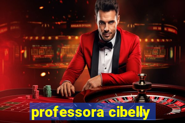 professora cibelly