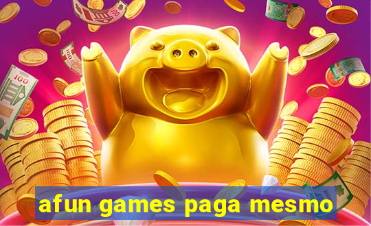 afun games paga mesmo