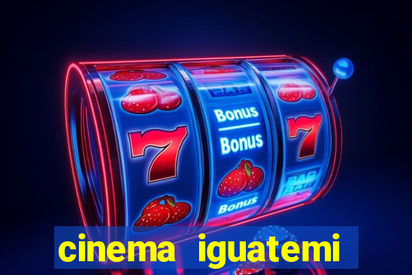 cinema iguatemi porto alegre