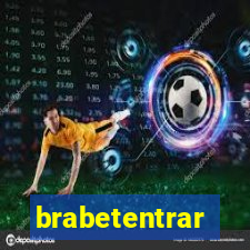 brabetentrar