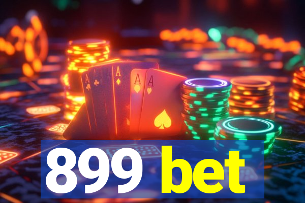 899 bet