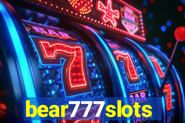 bear777slots