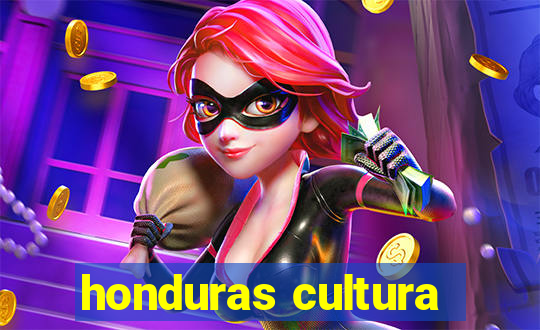 honduras cultura