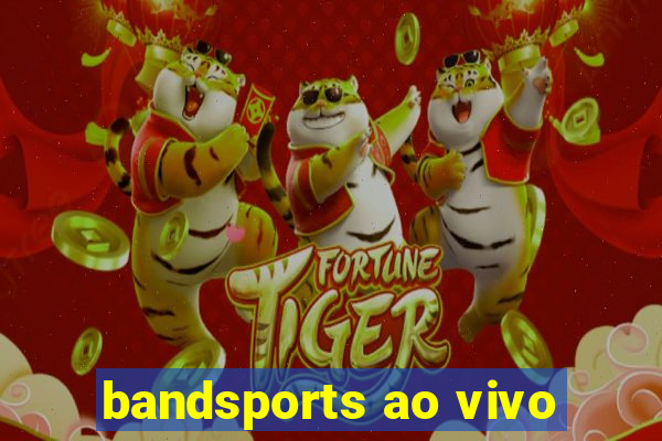 bandsports ao vivo