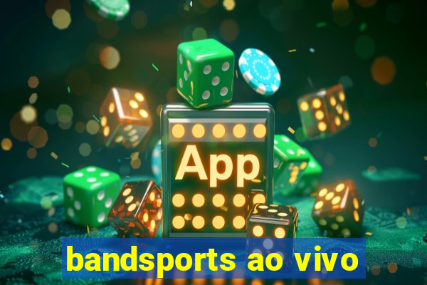 bandsports ao vivo