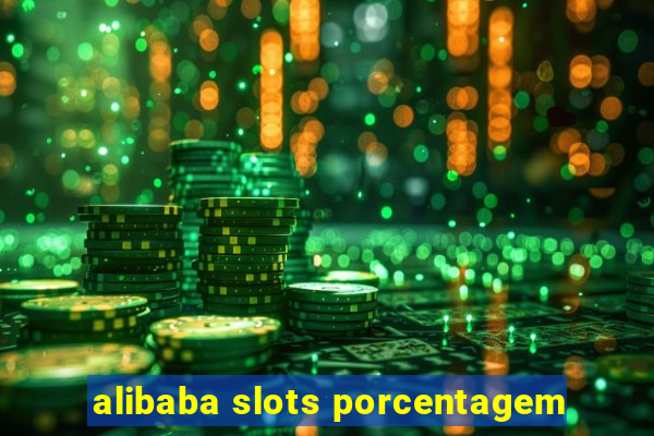 alibaba slots porcentagem