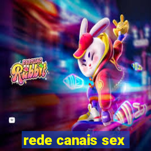 rede canais sex