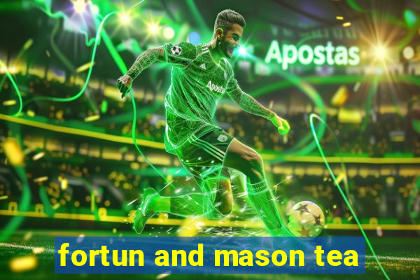 fortun and mason tea