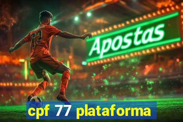 cpf 77 plataforma