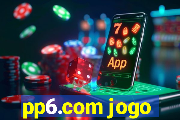 pp6.com jogo