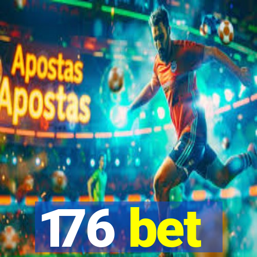 176 bet