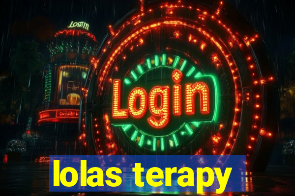 lolas terapy