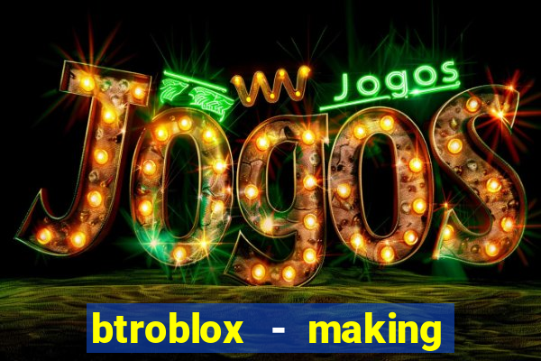 btroblox - making roblox better