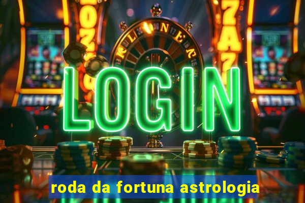 roda da fortuna astrologia