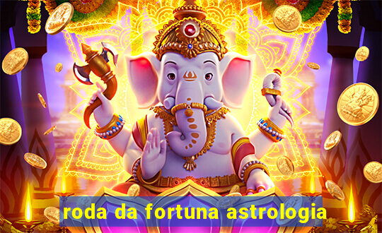 roda da fortuna astrologia