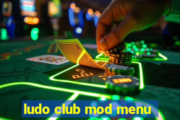 ludo club mod menu