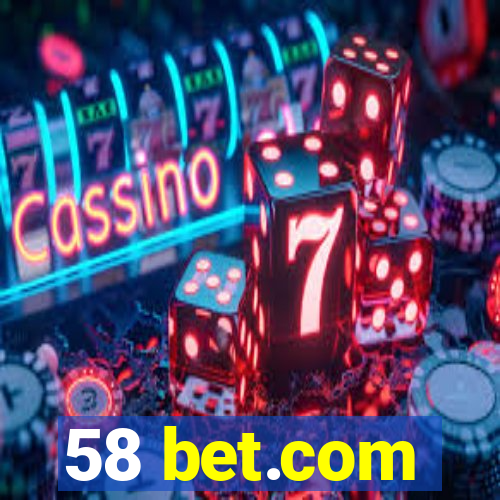 58 bet.com