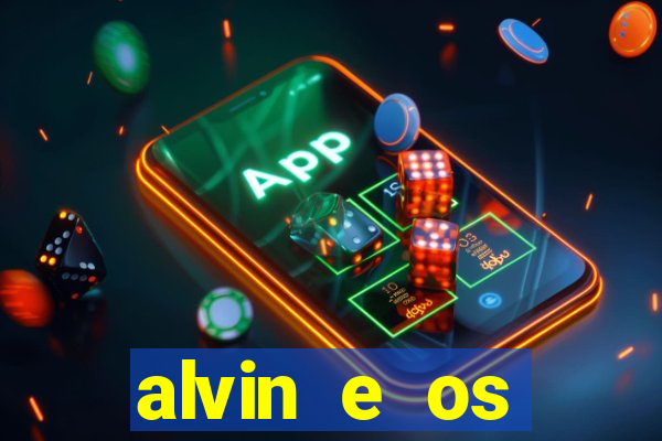 alvin e os esquilos 3 filme completo dublado download