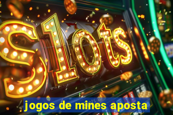 jogos de mines aposta