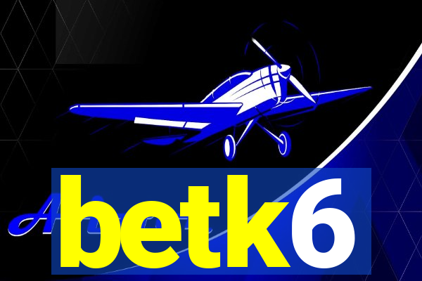 betk6