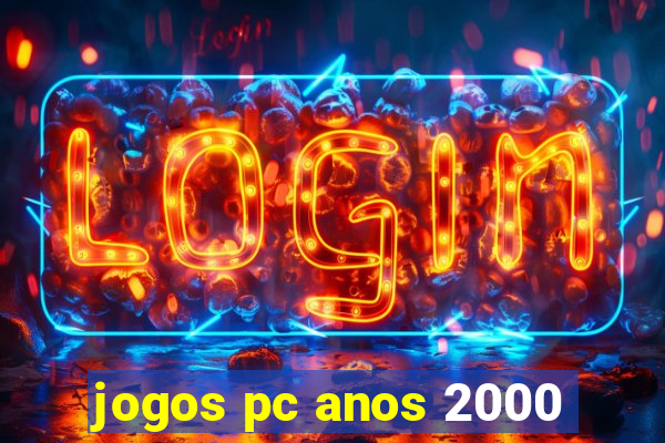 jogos pc anos 2000