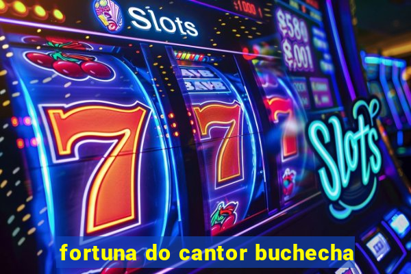 fortuna do cantor buchecha