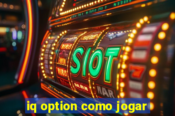 iq option como jogar