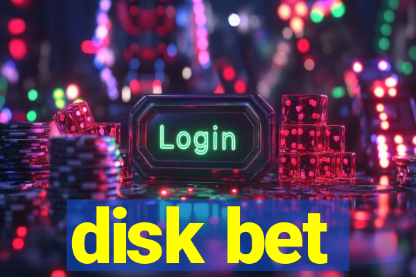 disk bet