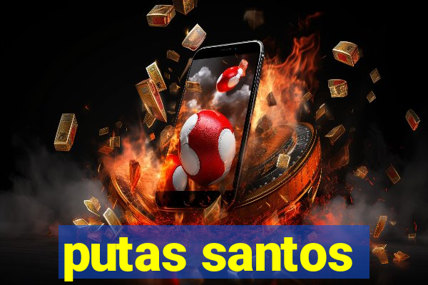 putas santos