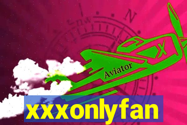 xxxonlyfan