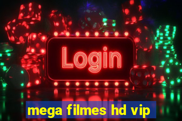 mega filmes hd vip