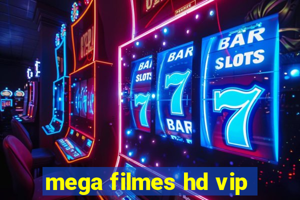 mega filmes hd vip