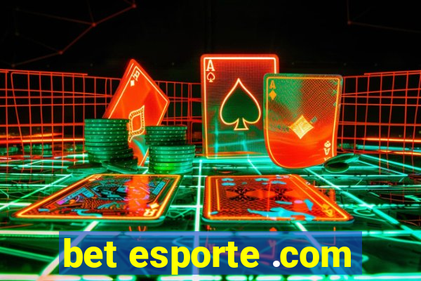 bet esporte .com