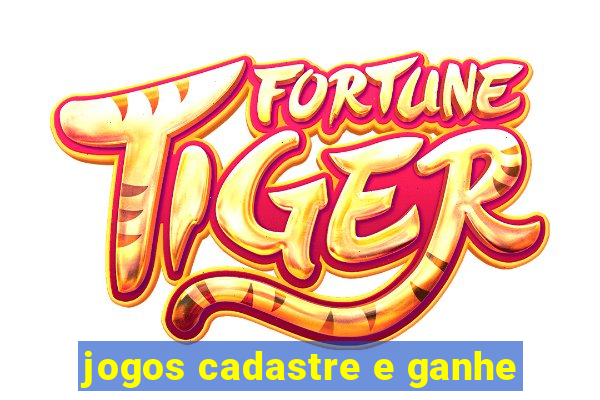 jogos cadastre e ganhe