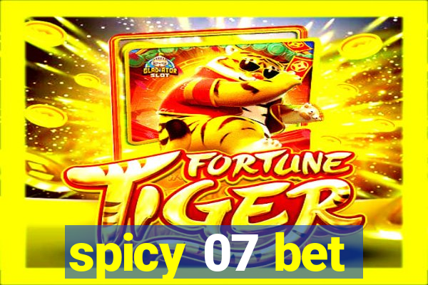 spicy 07 bet