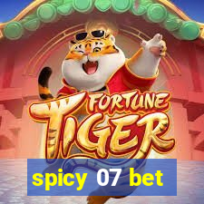 spicy 07 bet