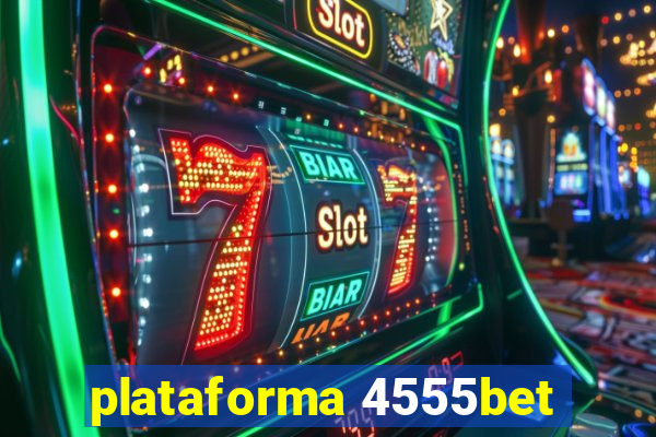 plataforma 4555bet