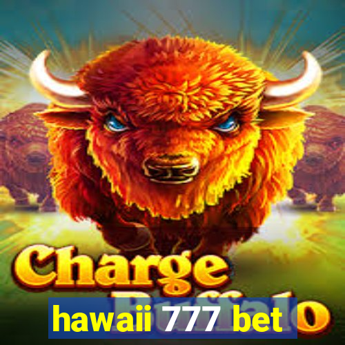 hawaii 777 bet