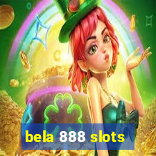 bela 888 slots