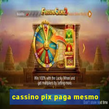 cassino pix paga mesmo