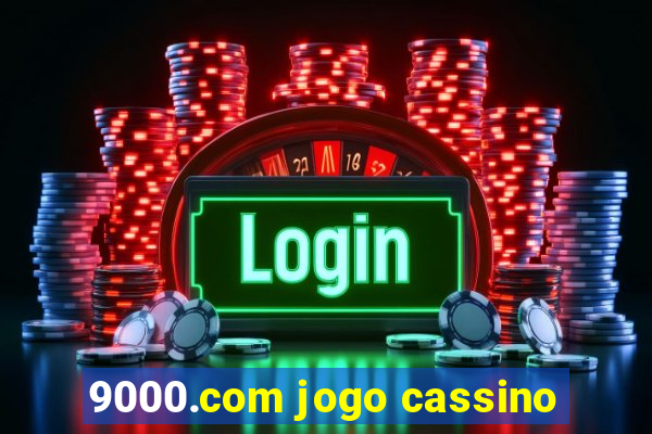 9000.com jogo cassino