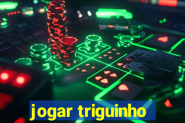 jogar triguinho