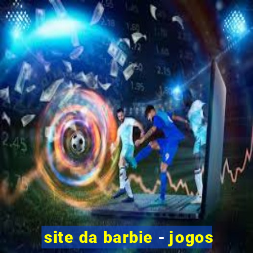 site da barbie - jogos