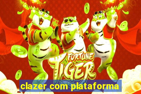 clazer com plataforma