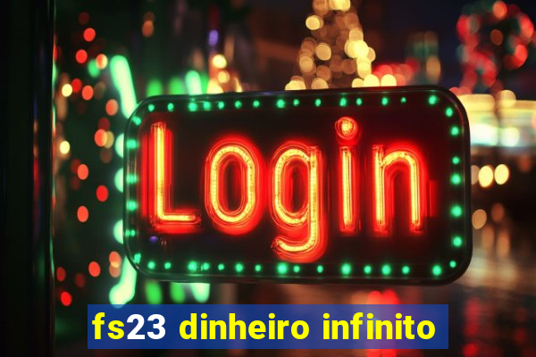 fs23 dinheiro infinito