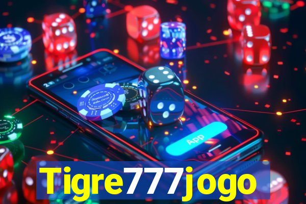 Tigre777jogo