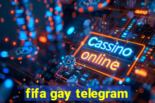 fifa gay telegram