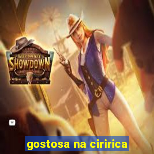 gostosa na ciririca