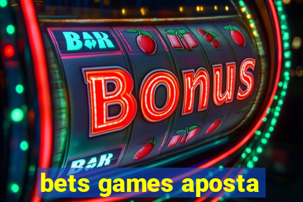 bets games aposta