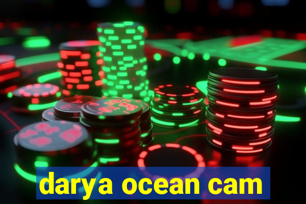 darya ocean cam